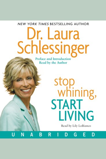 Stop Whining Start Living - Turning Hurt Into Happiness - cover