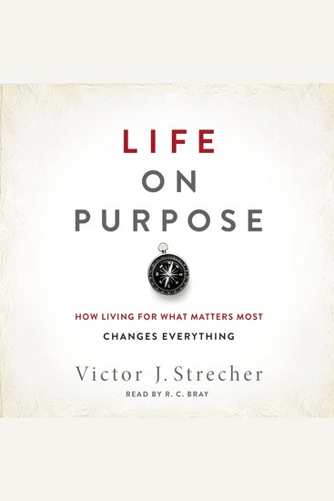 Life on Purpose - How Living for What Matters Most Changes Everything - cover