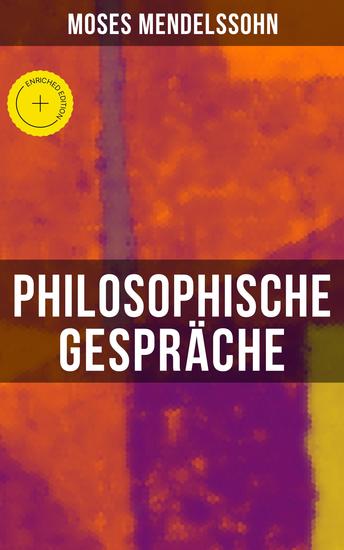 Philosophische Gespräche - Bereicherte Ausgabe Dialoge über die Empfindungen: Eine Harmonie zwischen Körper und Seele - cover