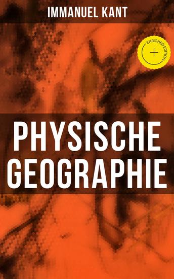 Physische Geographie - Bereicherte Ausgabe Mathematische Vorkenntnisse und die allgemeine Beschreibung der Meere und des Landes - cover