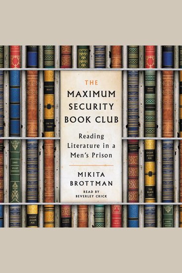 The Maximum Security Book Club - Reading Literature in a Men's Prison - cover