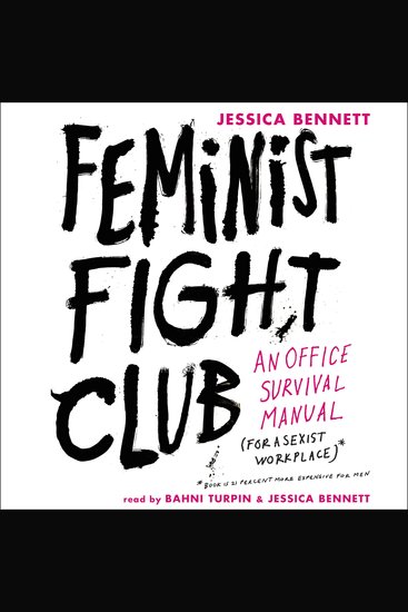 Feminist Fight Club - An Office Survival Manual for a Sexist Workplace - cover