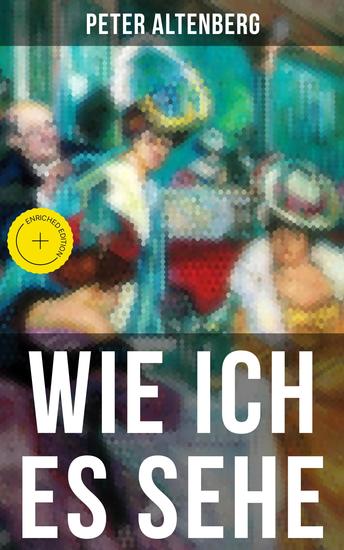 Wie ich es sehe - Bereicherte Ausgabe Die Wiener Jahrhundertwende: Kunst Gesellschaft Lebensstile - cover