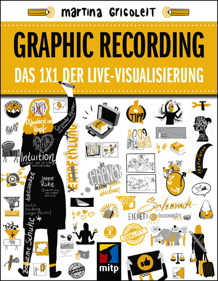 Graphic Recording - Das 1x1 der Live-Visualisierung - cover