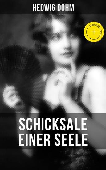 Schicksale einer Seele von Hedwig Dohm - Bereicherte Ausgabe Geschichte einer jungen Frau aus dem 19 Jahrhundert (Gesellschaftsroman) - cover