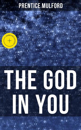 THE GOD IN YOU - Enriched edition How to Connect With Your Inner Forces - cover