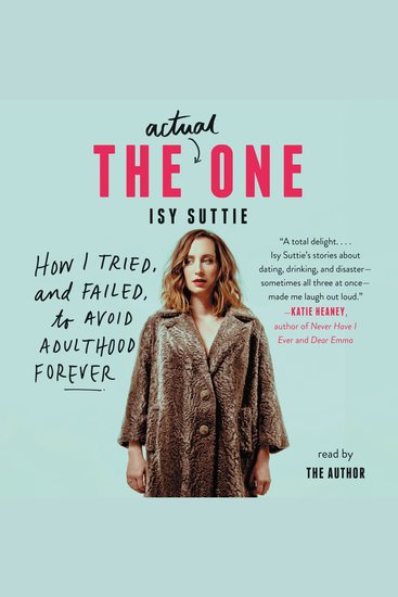 The Actual One - How I Tried and Failed to Avoid Adulthood Forever - cover