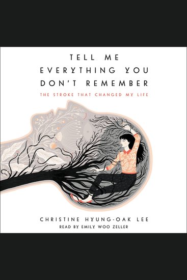 Tell Me Everything You Don't Remember - The Stroke That Changed My Life - cover