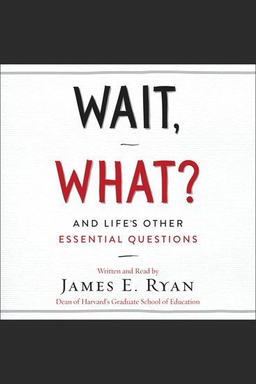 Wait What? - And Life's Other Essential Questions - cover