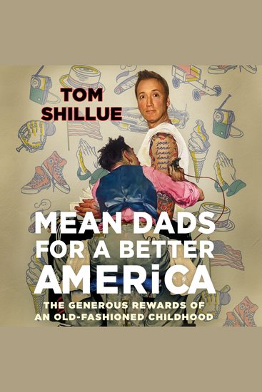 Mean Dads for a Better America - The Generous Rewards of an Old-Fashioned Childhood - cover
