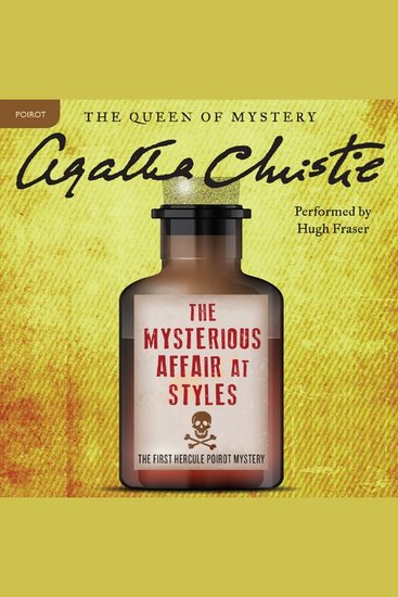 The Mysterious Affair at Styles - The First Hercule Poirot Mystery: The Official Authorized Edition - cover
