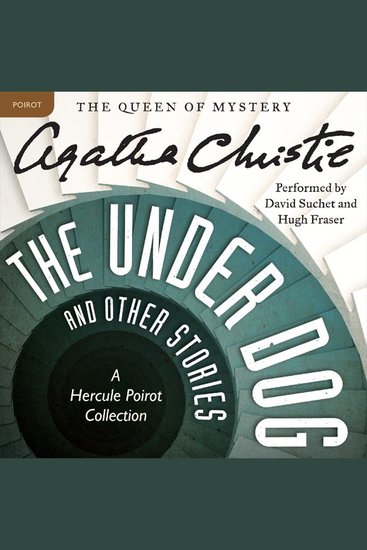 The Under Dog and Other Stories - A Hercule Poirot Mystery: The Official Authorized Edition - cover