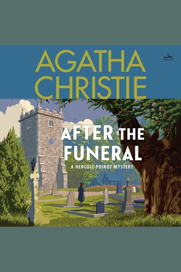 After the Funeral - A Hercule Poirot Mystery: The Official Authorized Edition - cover