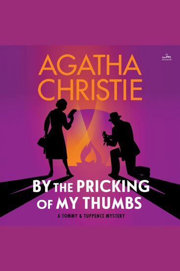 By the Pricking of My Thumbs - A Tommy and Tuppence Mystery: The Official Authorized Edition - cover