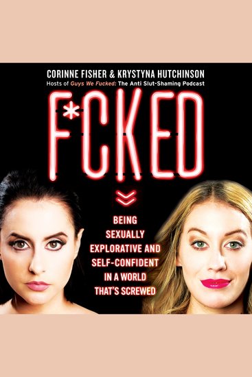 F*cked - Being Sexually Explorative and Self-Confident in a World That's Screwed - cover