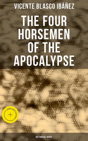 The Four Horsemen of the Apocalypse (Historical Novel) - Enriched edition - cover