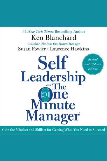 Self Leadership and the One Minute Manager Revised Edition - Gain the Mindset and Skillset for Getting What You Need to Suceed - cover