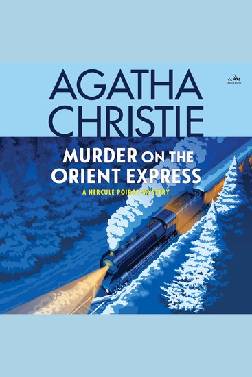 Murder on the Orient Express - A Hercule Poirot Mystery: The Official Authorized Edition - cover