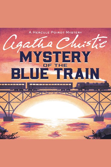 The Mystery of the Blue Train - A Hercule Poirot Mystery: The Official Authorized Edition - cover