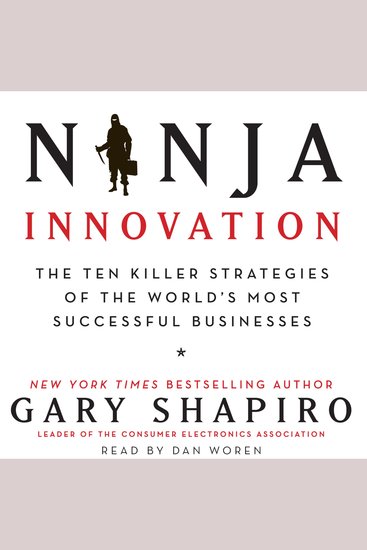 Ninja Innovation - The Ten Killer Strategies of the World's Most Successful Businesses - cover