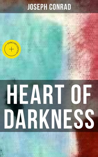HEART OF DARKNESS - Enriched edition Includes the Author's Note Youth: a Narrative Heart of Darkness & The End of the Tether - cover