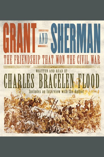 Grant and Sherman - The Friendship That Won the Civil War - cover