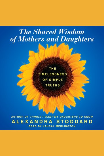 The Shared Wisdom of Mothers and Daughters - The Timelessness of Simple Truths - cover