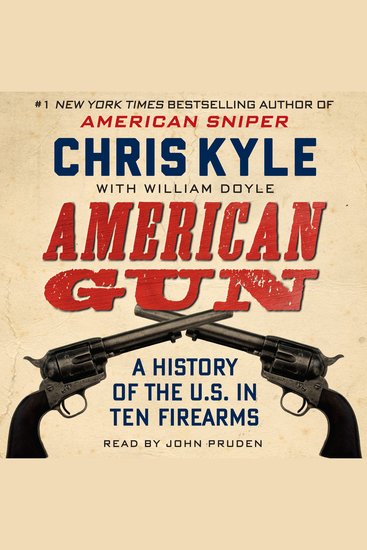American Gun - A History of the US in Ten Firearms - cover