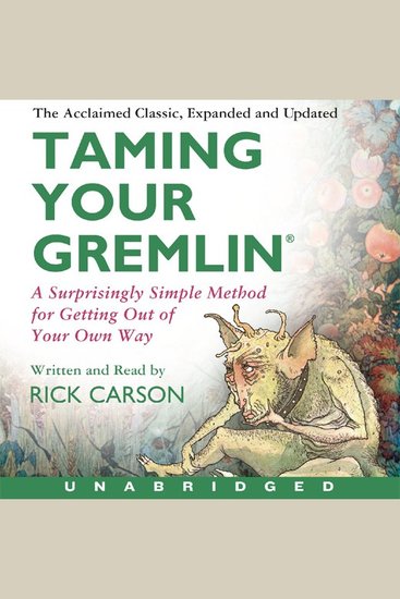 Taming Your Gremlin (Revised Edition) - A Surprisingly Simple Method for Getting Out of Your Own Way - cover