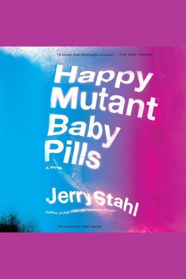 Happy Mutant Baby Pills - A Novel - cover