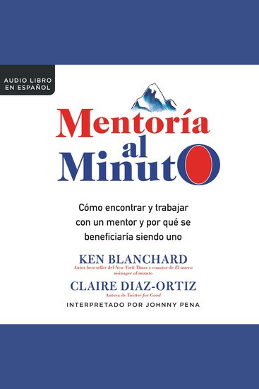 Mentoría al minuto - Cómo encontrar y trabajar con un mentor y por que se beneficiaría siendo uno - cover