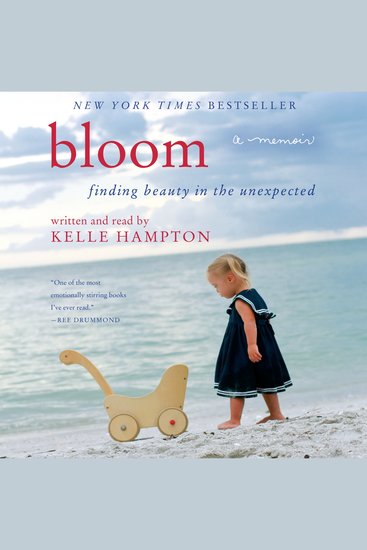 Bloom - Finding Beauty in the Unexpected--A Memoir - cover