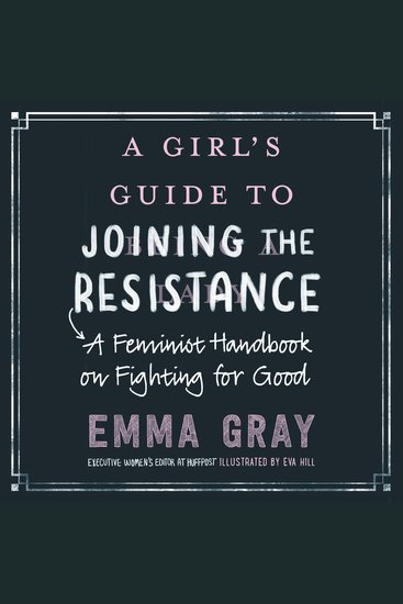 A Girl's Guide to Joining the Resistance - A Feminist Handbook on Fighting for Good - cover