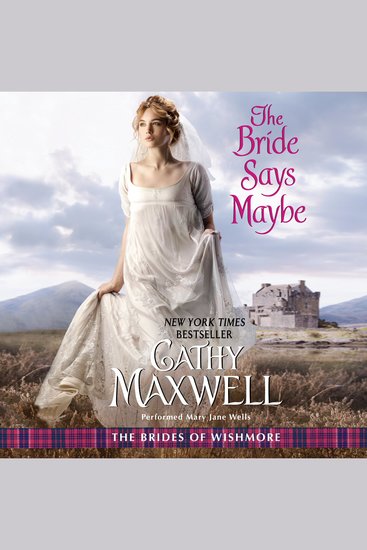 The Bride Says Maybe - The Brides of Wishmore - cover