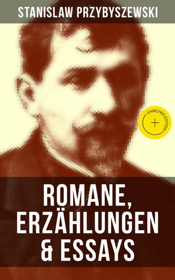 Stanislaw Przybyszewski: Romane Erzählungen & Essays - Bereicherte Ausgabe Die Gnosis des Bösen + Der Schrei + Satans Kinder + Androgyne + Homo Sapiens… - cover