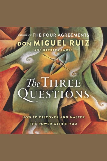 The Three Questions - How to Discover and Master the Power Within You - cover