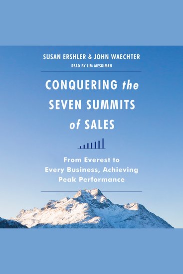 Conquering the Seven Summits of Sales - From Everest to Every Business Achieving Peak Performance - cover