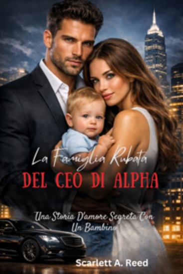 La famiglia rubata del CEO di Alpha - Una storia d'amore segreta con un bambino - cover