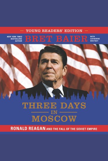 Three Days in Moscow: Young Readers' Edition - Ronald Reagan and the Fall of the Soviet Empire - cover