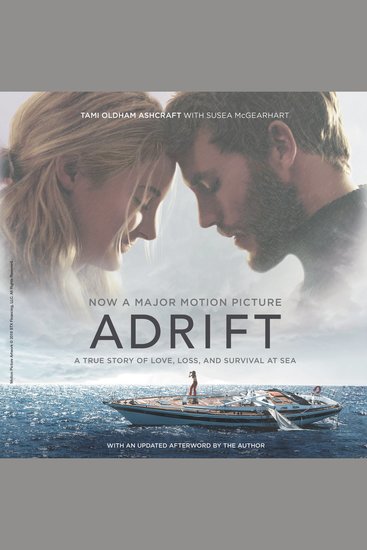 Adrift [Movie tie-in] - A True Story of Love Loss and Survival at Sea - cover