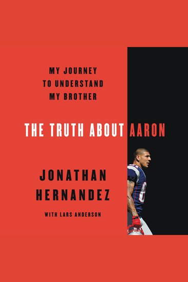 The Truth About Aaron - My Journey to Understand My Brother - cover
