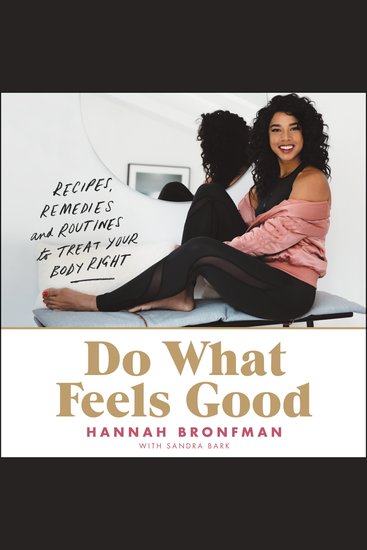 Do What Feels Good - Recipes Remedies and Routines to Treat Your Body Right - cover