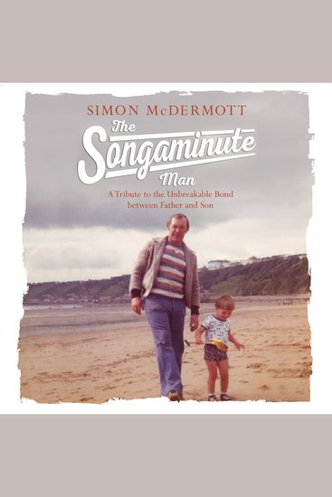 The Songaminute Man - A Tribute to the Unbreakable Bond Between Father and Son - cover