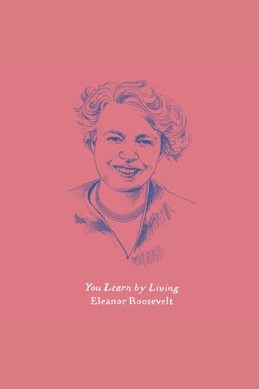 You Learn by Living - Eleven Keys for a More Fulfilling Life - cover