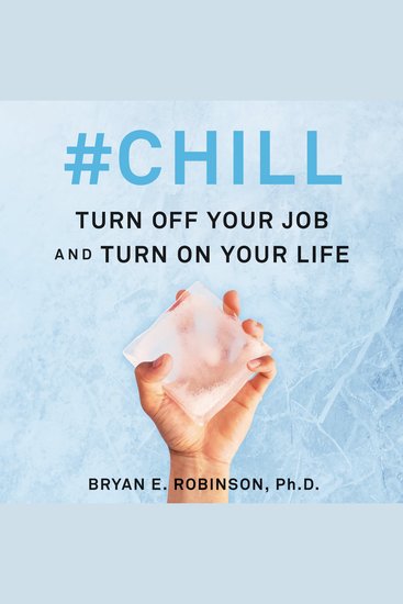#Chill - Turn Off Your Job and Turn On Your Life - cover