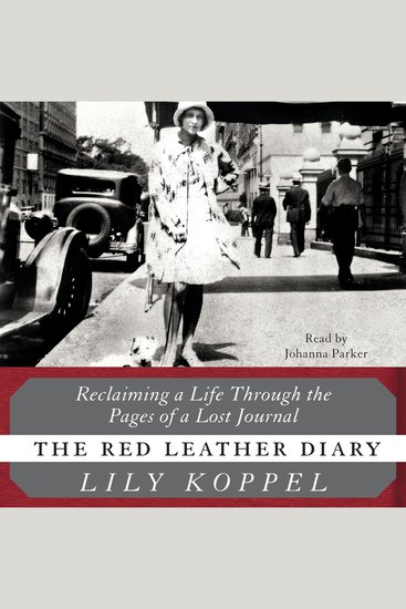 The Red Leather Diary - Reclaiming a Life Through the Pages of a Lost Journal - cover