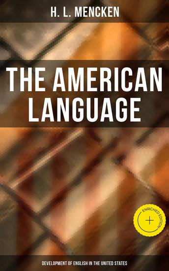 The American Language: Development of English in the United States - Enriched edition - cover