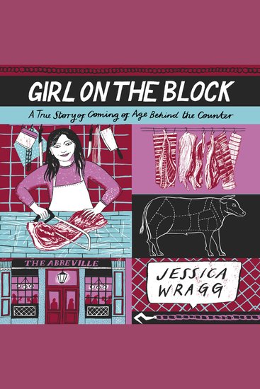 Girl on the Block - A True Story of Coming of Age Behind the Counter - cover