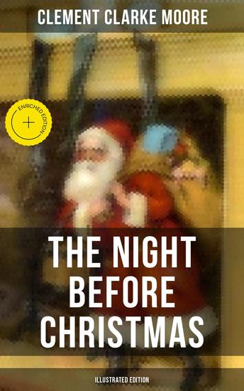 The Night Before Christmas (Illustrated Edition) - Enriched edition A Visit from St Nicholas - cover