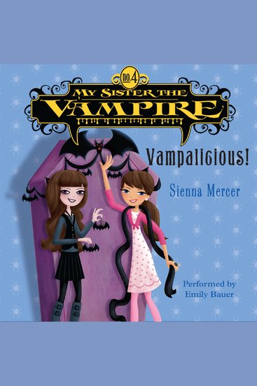 My Sister the Vampire #4: Vampalicious! - cover